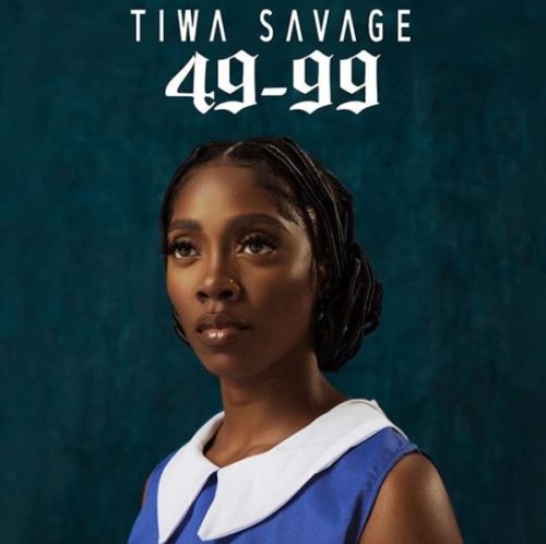 [Lyrics] Tiwa Savage – “49-99”