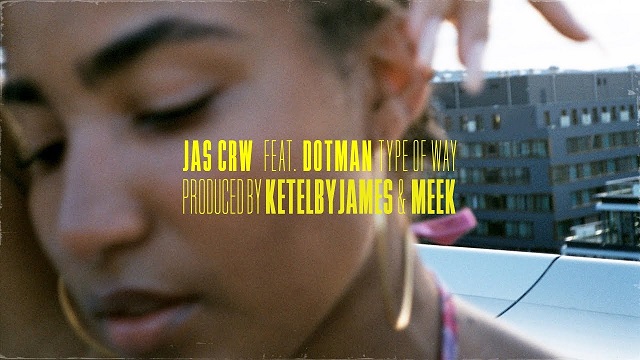 [Video] JAS CRW ft. Dotman – “Type Of Way”