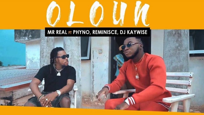 [Video] Mr Real – “Oloun” ft. Phyno, Reminisce, DJ Kaywise