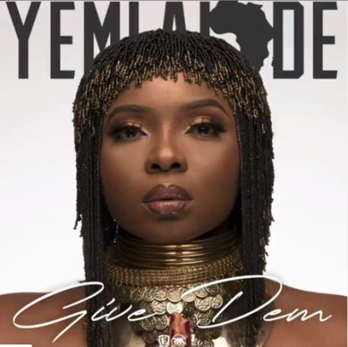 [Lyrics] Yemi Alade – “Give Dem”