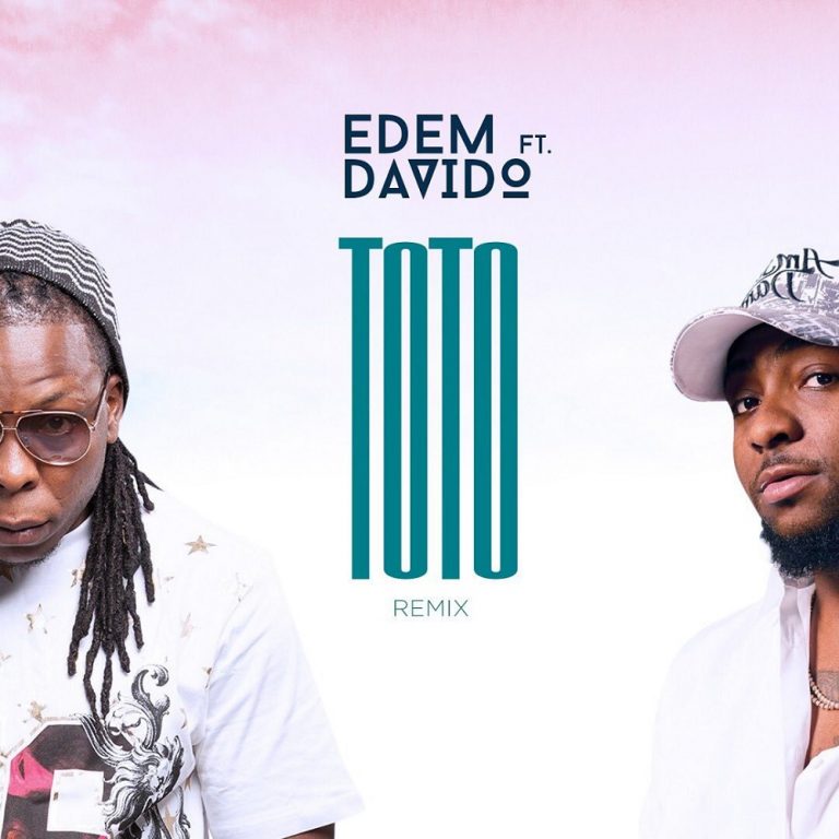 [Music] Edem ft. Davido – “Toto” (Remix)