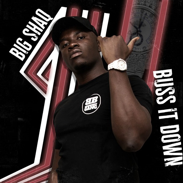 [Music] Big Shaq – “Buss It Down”