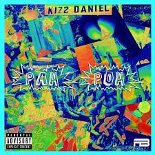[Music] Kizz Daniel – “Pah Poh”