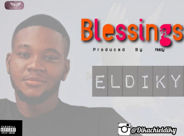 [Music] Eldiky – “Blessings”