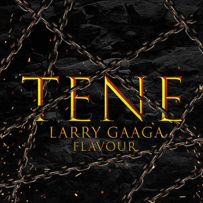 [Music] Larry Gaaga – “Tene” ft. Flavour