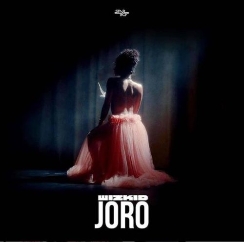 [Lyrics] Wizkid – “Joro”