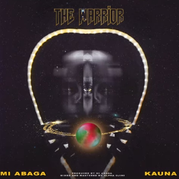 [Music] MI Abaga – “The Warrior” ft. Kauna