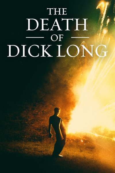 The Death of Dick Long (2019) – Hollywood Movie