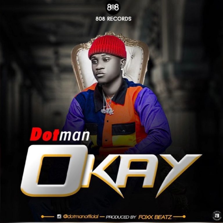 [Music] Dotman – “Okay”