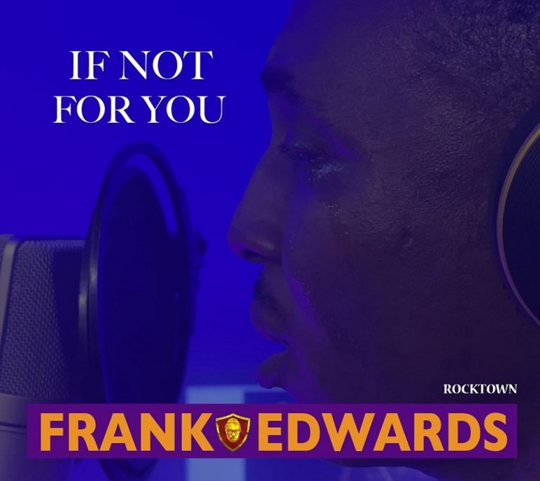 [Music] Frank Edwards – “If Not For You”