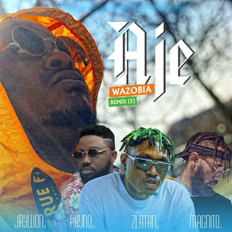 [Music] Jaywon – “Aje Wazobia Remix” (Part 2) ft. Phyno, Zlatan, Magnito