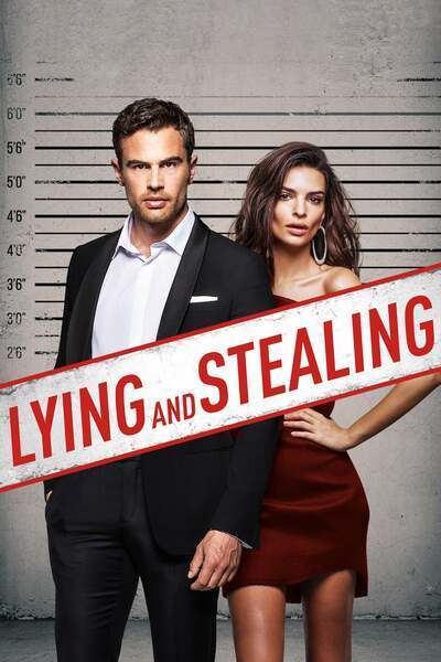 Lying and Stealing (2019) – Hollywood Movie