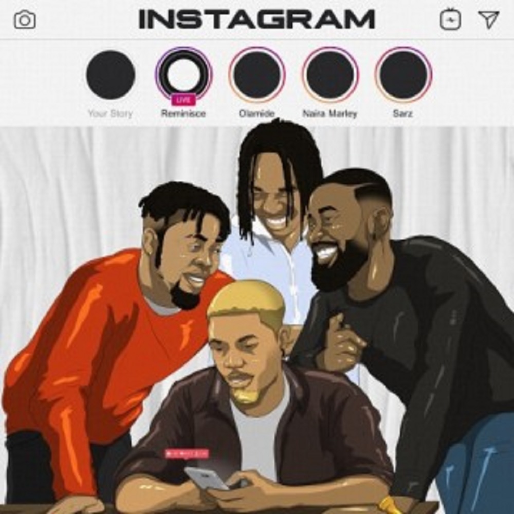 [Music] Reminisce – “Instagram” ft. Olamide, Naira Marley, Sarz