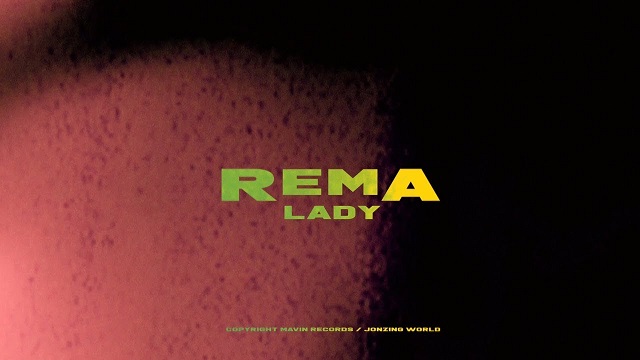 [Video] Rema – “Lady”