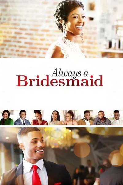 Always a Bridesmaid (2019) – Hollywood Movie