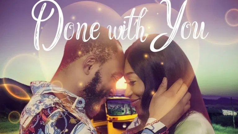 Done With You – Nollywood Movie
