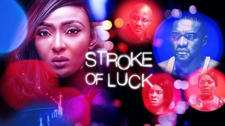 Stroke Of Luck – Nollywood Movie