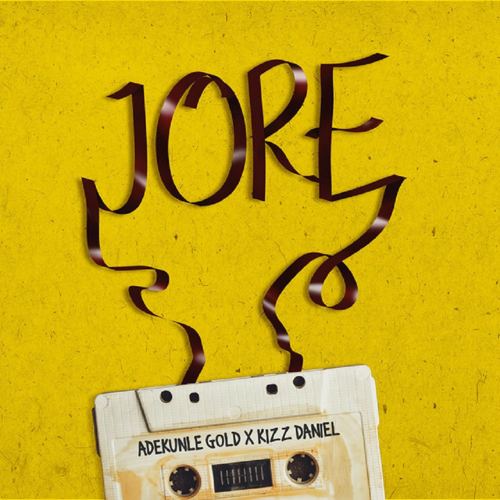 [Music] Adekunle Gold ft. Kizz Daniel – “Jore”