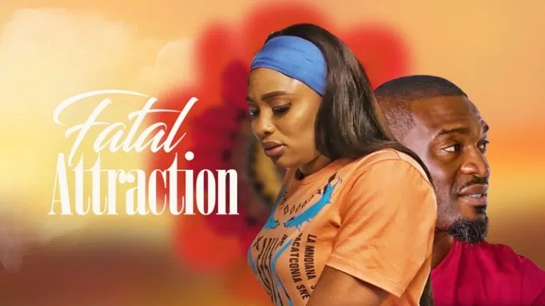 Fatal Attraction – Nollywood Movie