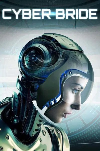 Cyber Bride (2019) – Hollywood Movie