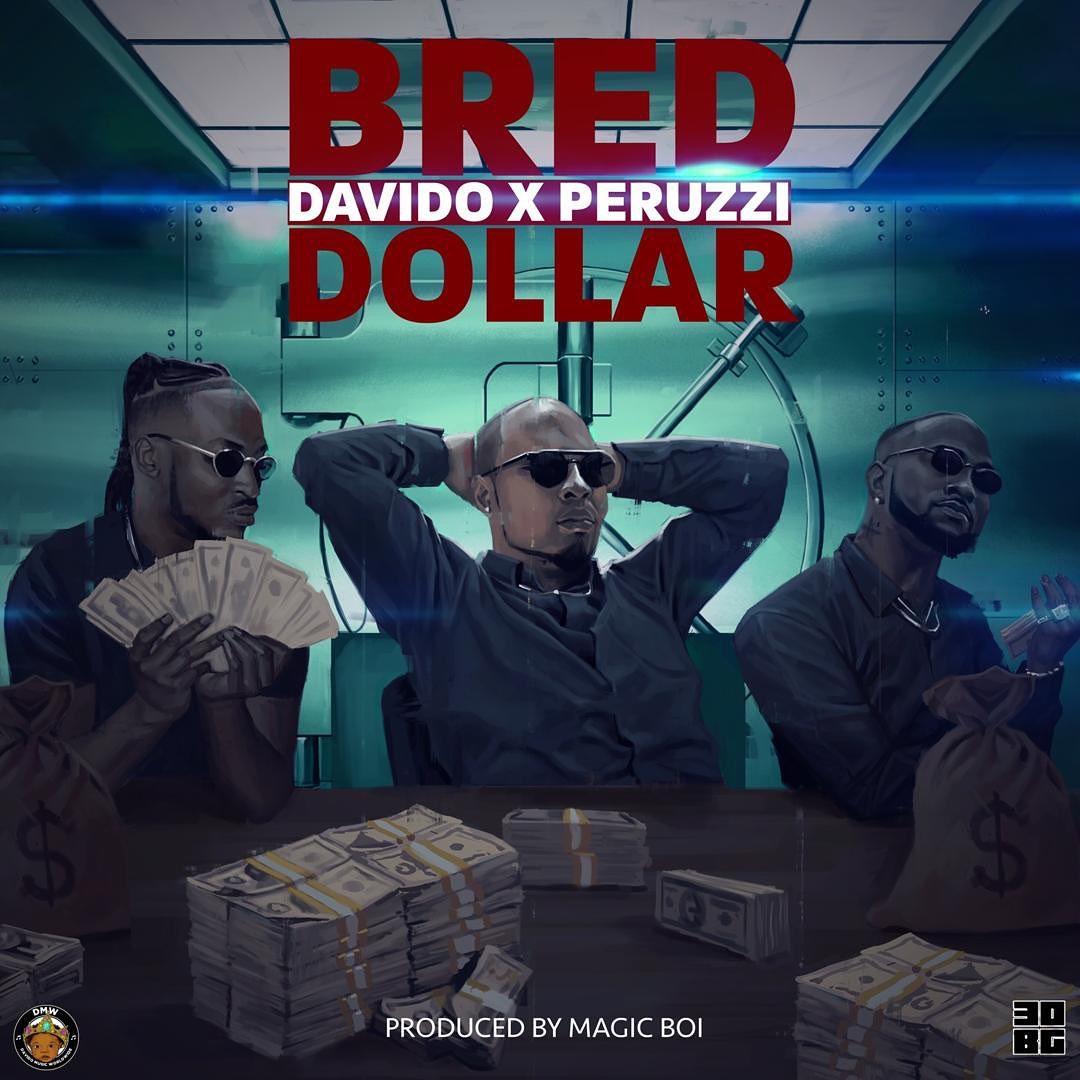 [Music] B-Red – “Dollar” ft. Davido, Peruzzi