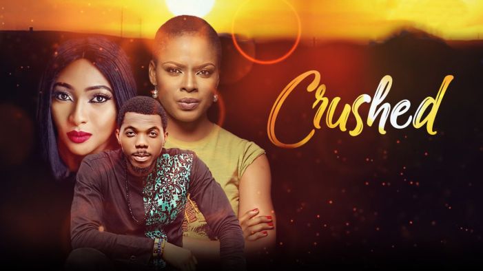 Crushed – Nollywood Movie