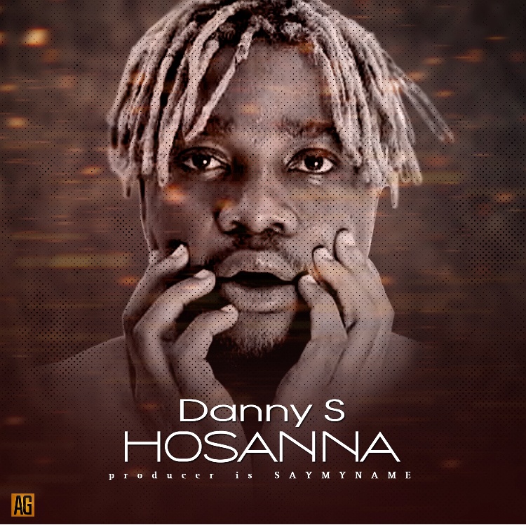 [Music] Danny S – “Hosanna”