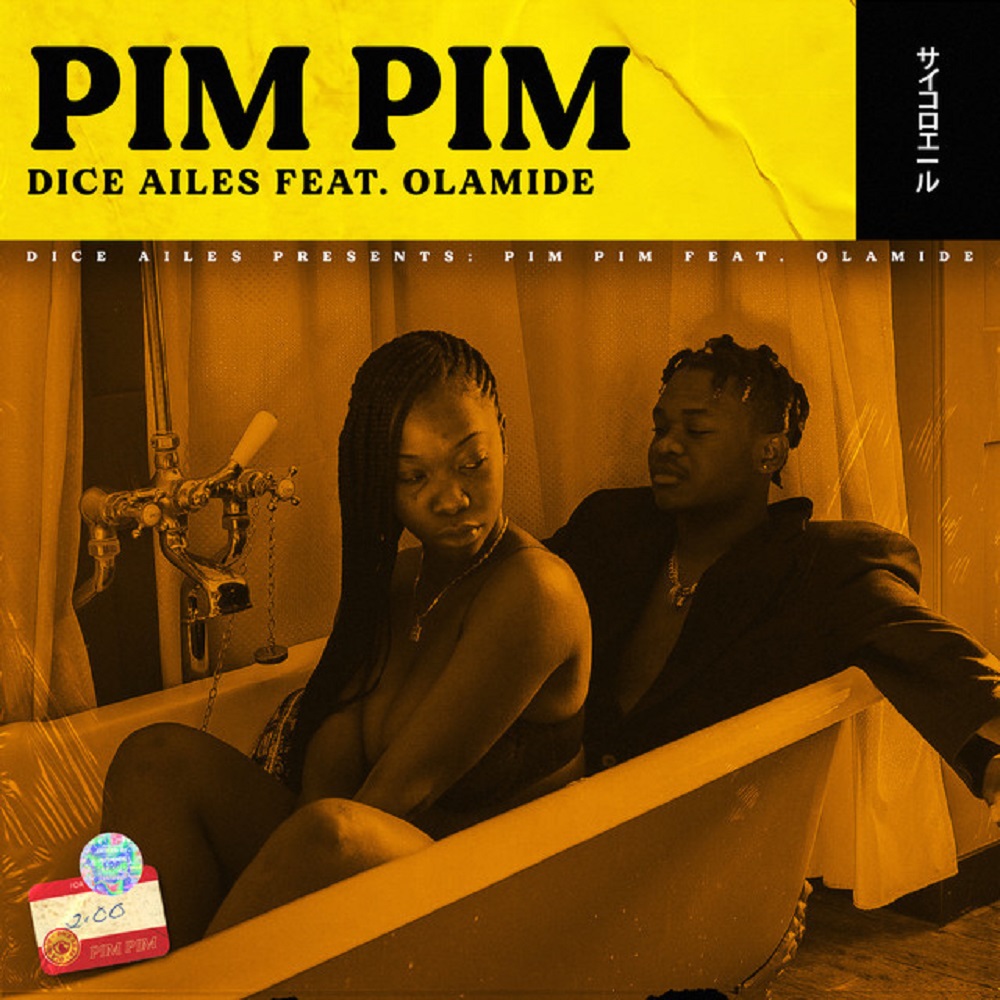 [Music] Dice Ailes – “Pim Pim” ft. Olamide