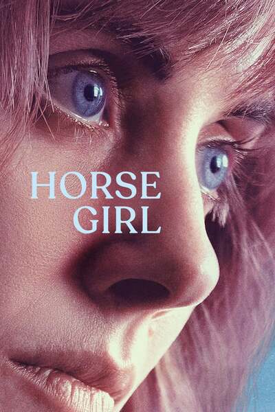 Horse Girl (2020) – Hollywood Movie