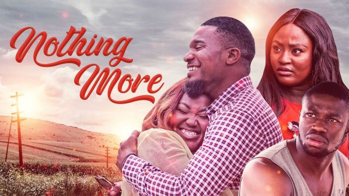 Nothing More – Nollywood Movie