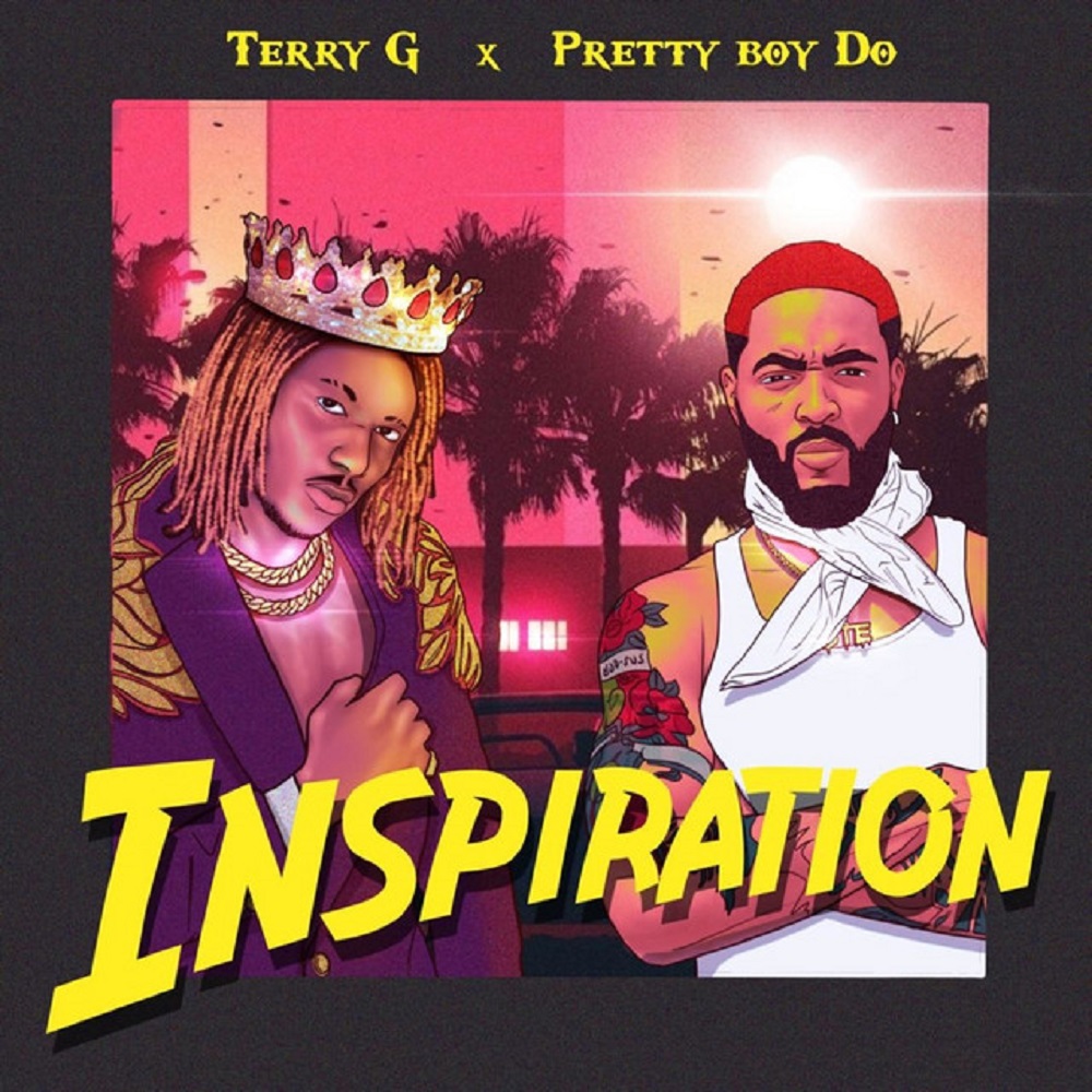 [Music] Terry G ft. Prettyboy D-O – “Inspiration”