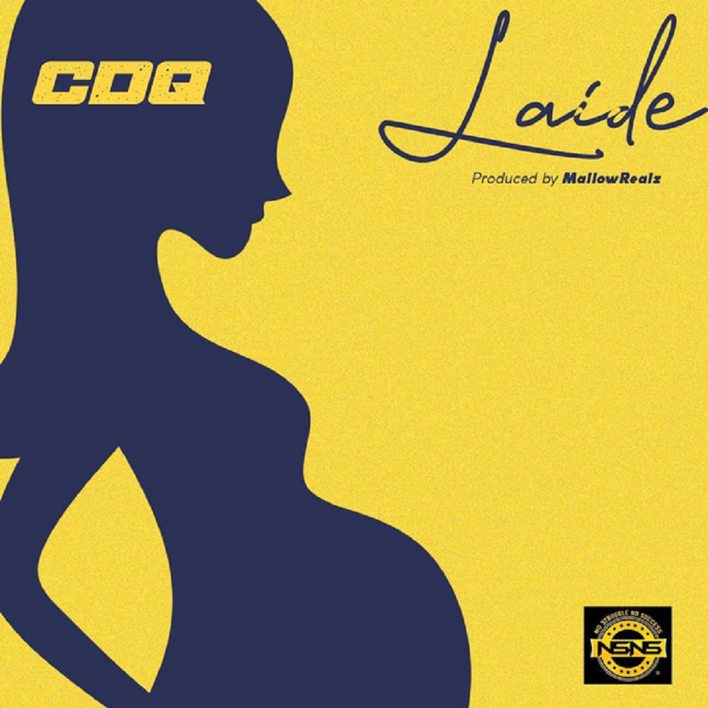 [Music] CDQ – “Laide”