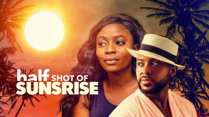 Half Shot Of Sunrise – Nollywood Movie