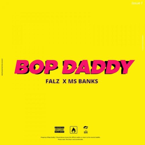 [Lyrics] Falz – “Bop Daddy” ft. Ms Banks