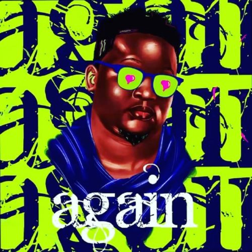 [Lyrics] Wande Coal – “Again”