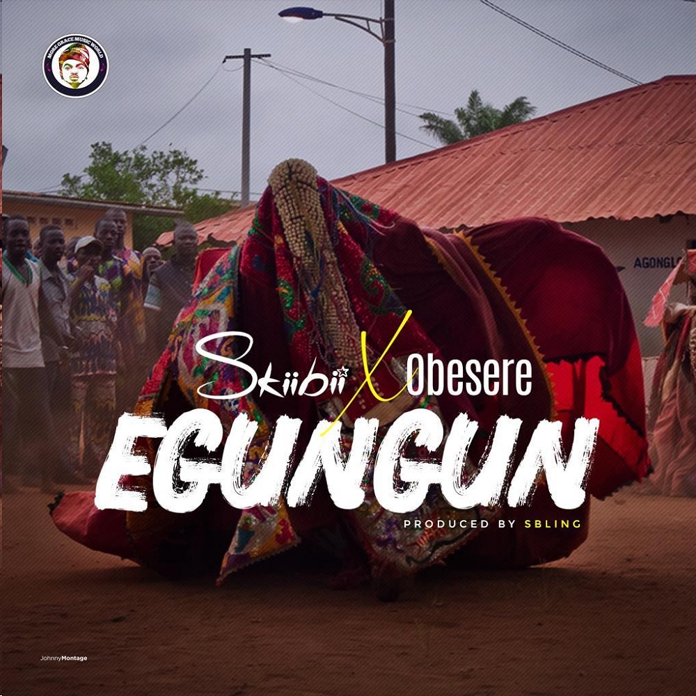 [Music] Skiibii ft. Obesere – “Egungun”