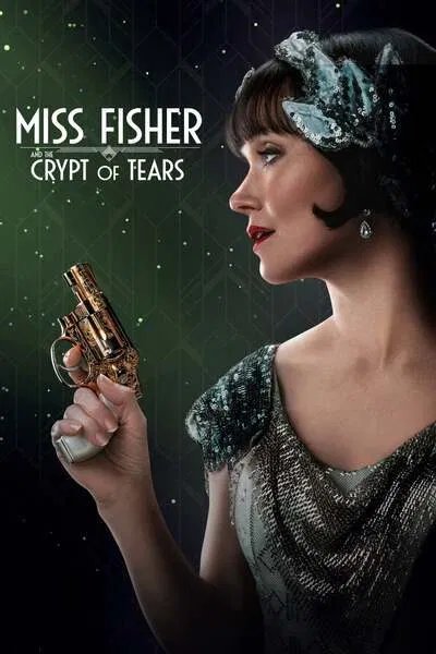 Miss Fisher & the Crypt of Tears (2020) – Hollywood Movie