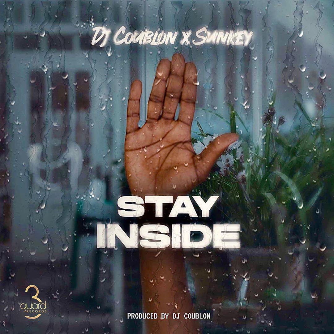 [Music] DJ Coublon – “Stay Inside” ft. Sunkey