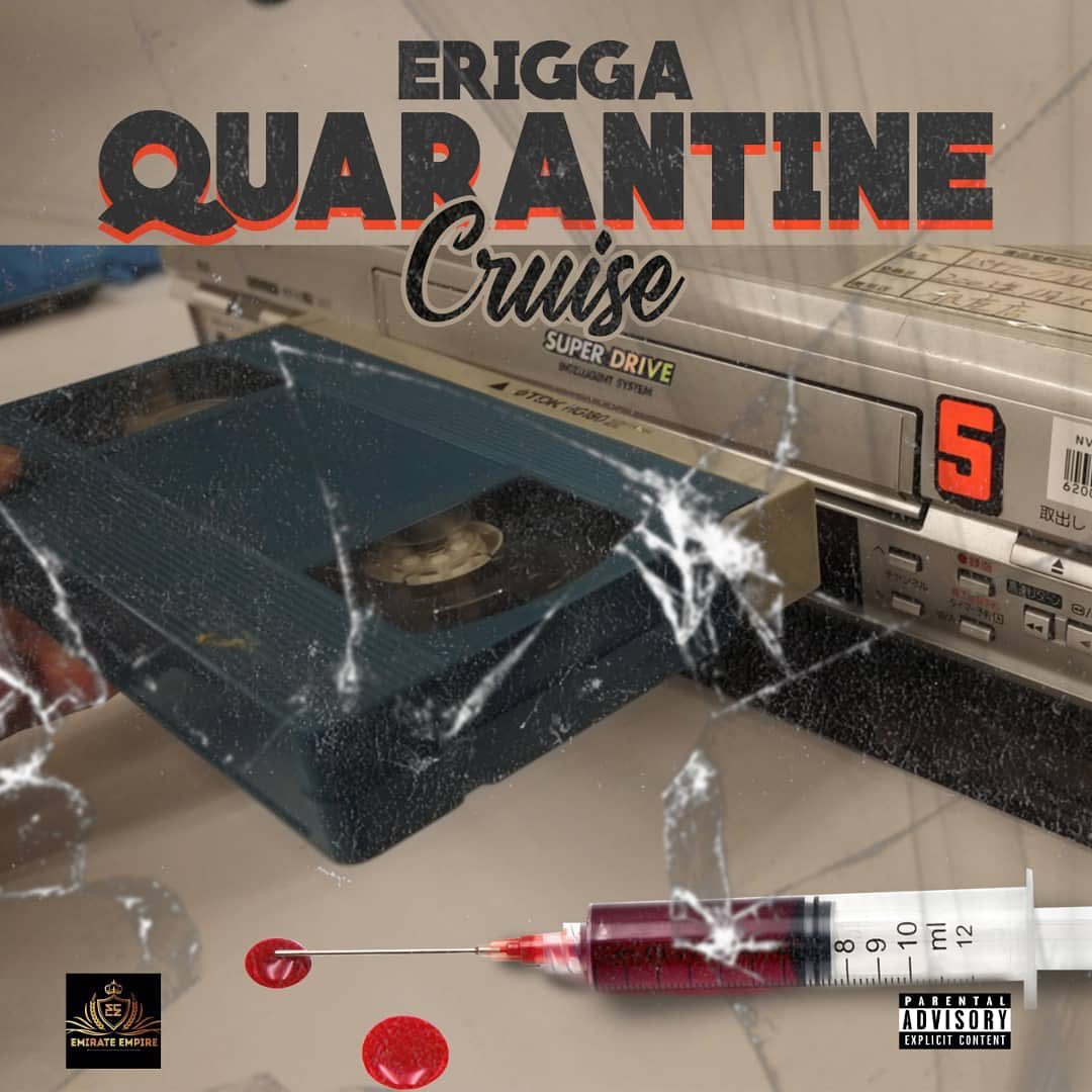 [Music] Erigga – “Quarantine Cruise”