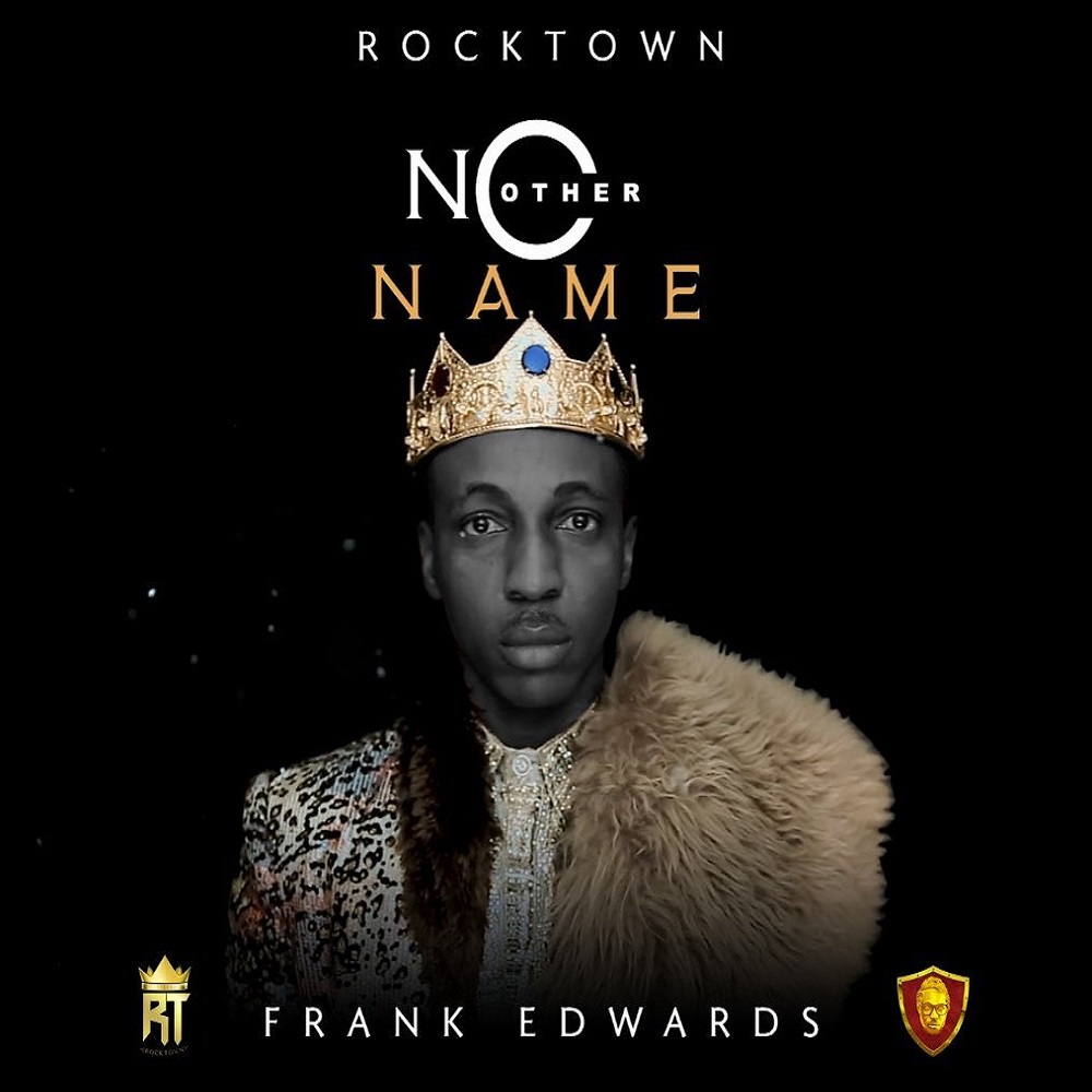 [Music] Frank Edwards – “No Other Name”