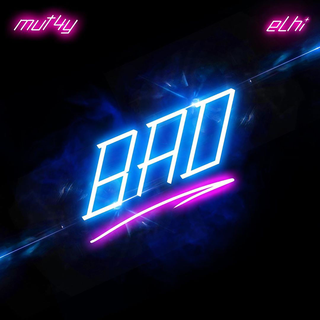 [Music] Mut4y – “Bad” ft. Elhi