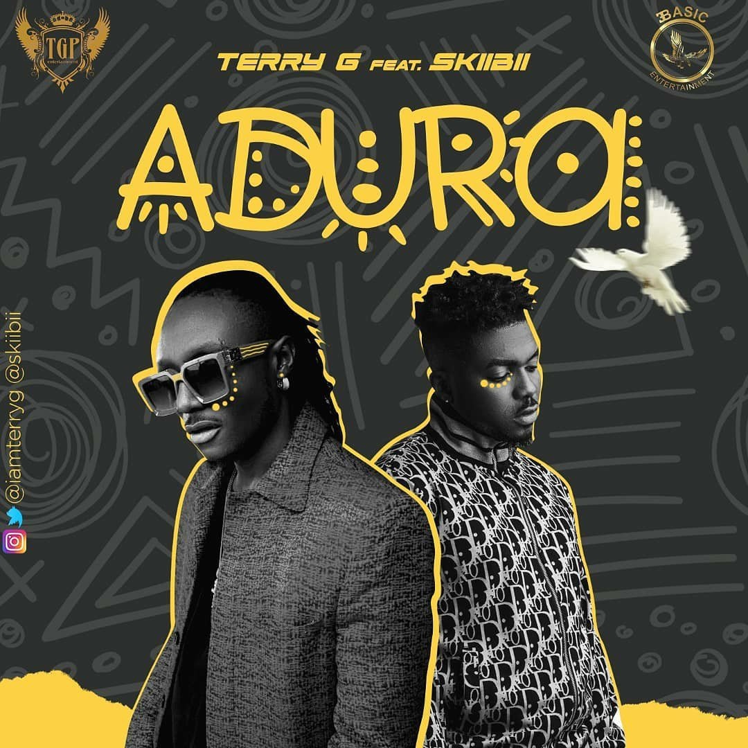 [Music] Terry G – “Adura” ft. Skiibii