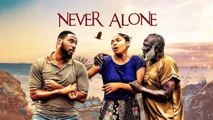 Never Alone – Nollywood Movie