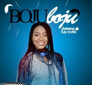 [Music] Suty Bramiz – “Boju Boju”