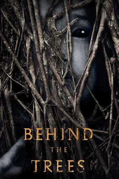 Behind the Trees (2019) – Hollywood Movie