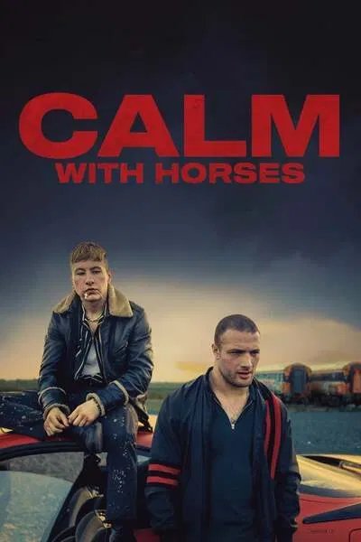 Calm with Horses (2019) – Hollywood Movie