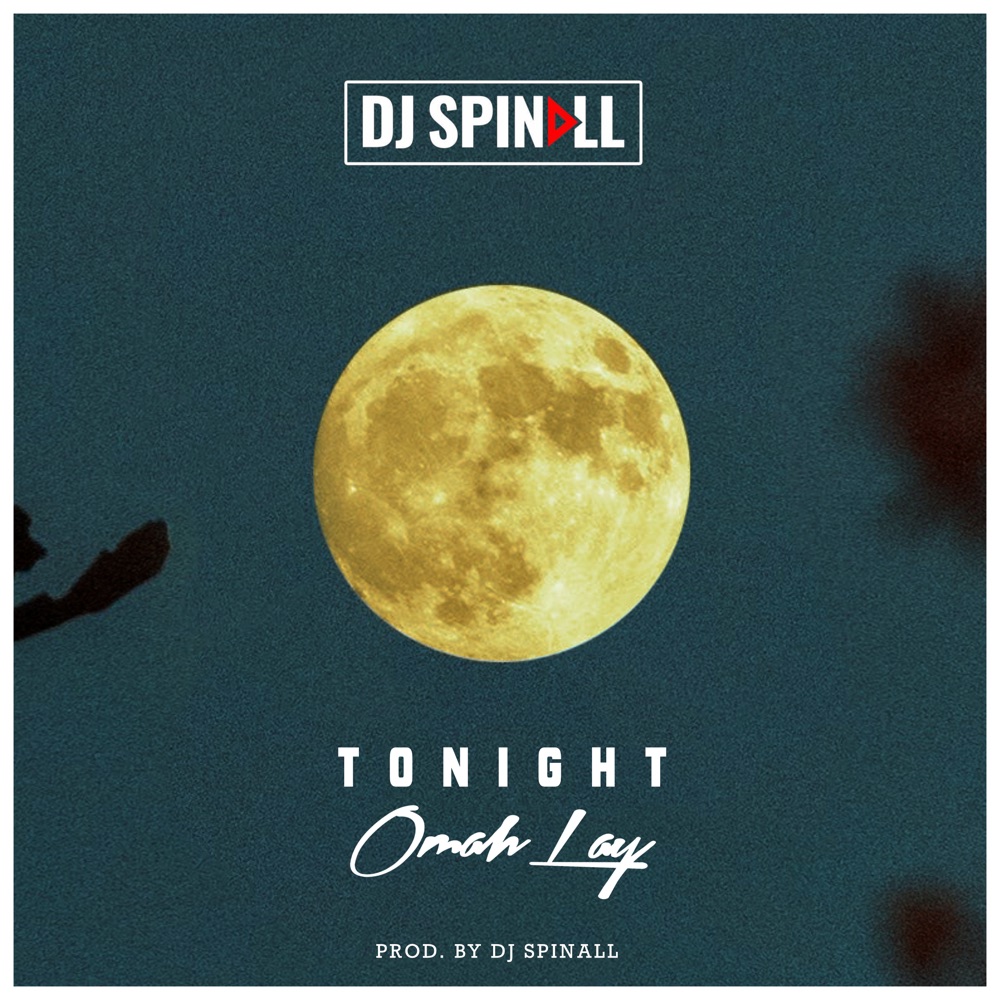 [Music] DJ Spinall – “Tonight” ft. Omah Lay