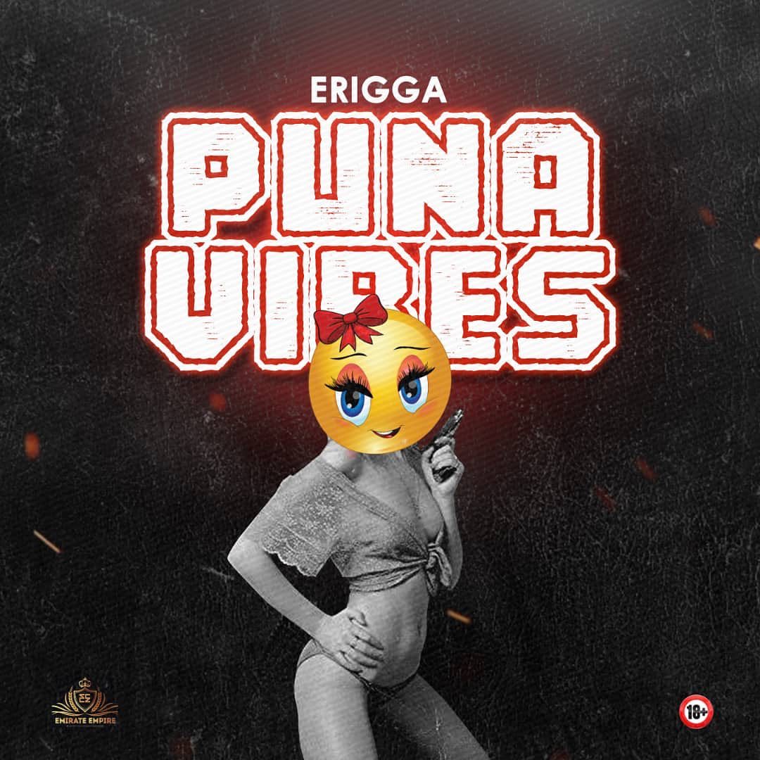 [Music] Erigga – “Puna Vibes”