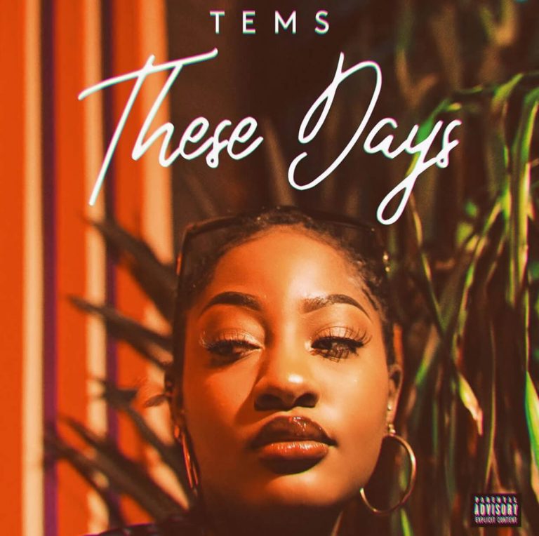 [Lyrics] Tems – “These Days”