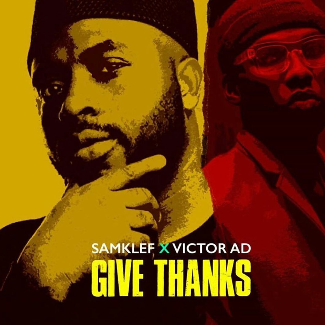 [Music] Samklef – “Give Thanks” ft. Victor AD